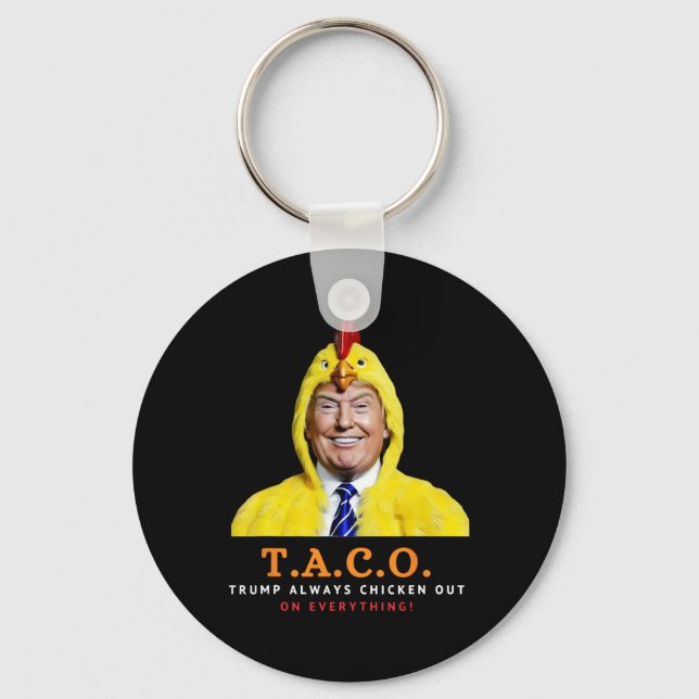 Söt Taco Trump Chickar Alltid Ut Rolig Kyckling  Nyckelring (Framsida)