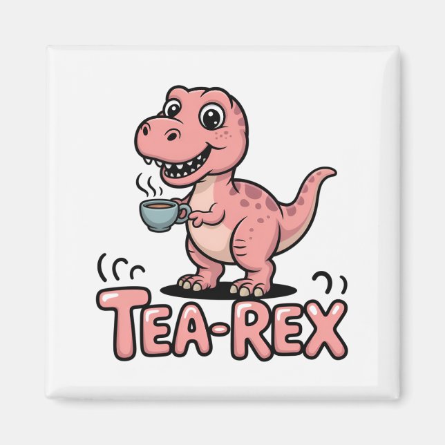 Söt Tea-Rex Rosa Dinosaurie – Tea Happens! Magnet (Framsidan)