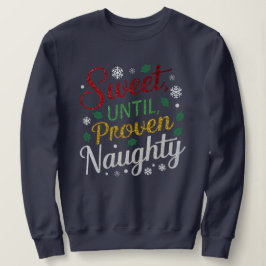 Söt tills bevisad Naughty | Familjejultider T Shirt