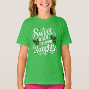 Söt tills bevisad Naughty Familjejultider T Shirt
