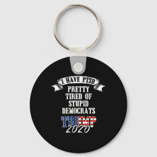 Söt Tired Stupid Demokrates Trump 2020 USA flagga Nyckelring