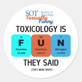 SOT - Toxatiskt funny - Toxicology är ROLIGT Stick Runt Klistermärke