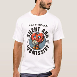Söt tyst och undergiven t shirt