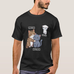Söt vetenskap Katter Proton Neutron Elektron Fysik T Shirt