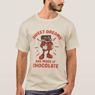 Söta drömmar är gjorda av choklad t shirt