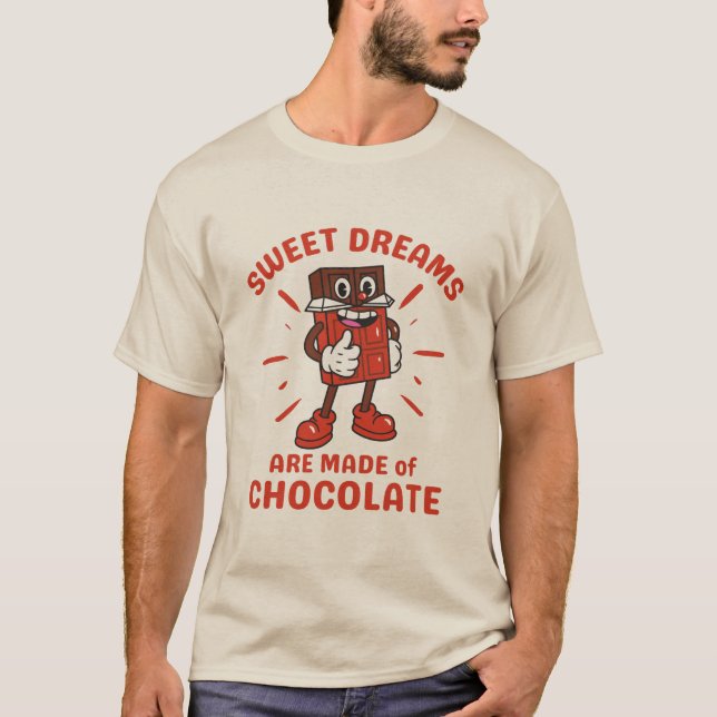 Söta drömmar är gjorda av choklad  t shirt (Framsida)