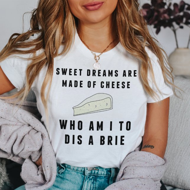 Söta drömmar är gjorda av ost | Kvinnor Tee Shirt (Skapare uppladdad)