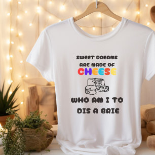 Söta drömmar är gjorda av ost Manar-Shirt T Shirt