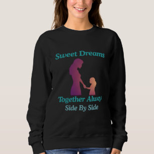 Söta Drömmar Mor Dotter Vid Varandras Sida T Shirt