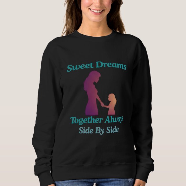 Söta Drömmar Mor Dotter Vid Varandras Sida T Shirt (Framsida)