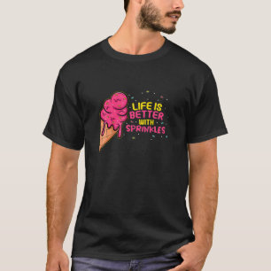 Söta iskräm Fläkt är bättre med sprinkler T Shirt
