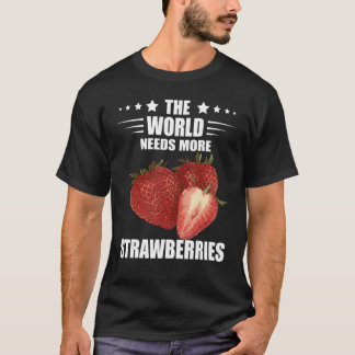 Söta jordgubbar Fruit Älskare Världen behöver Str T Shirt
