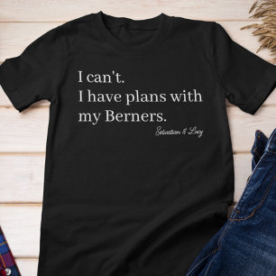 Söta planer med min Berner Hundmamma Anpassad T Shirt