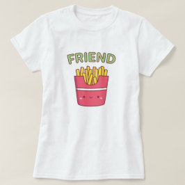 Söta pommes frites för bästa vänner t shirt