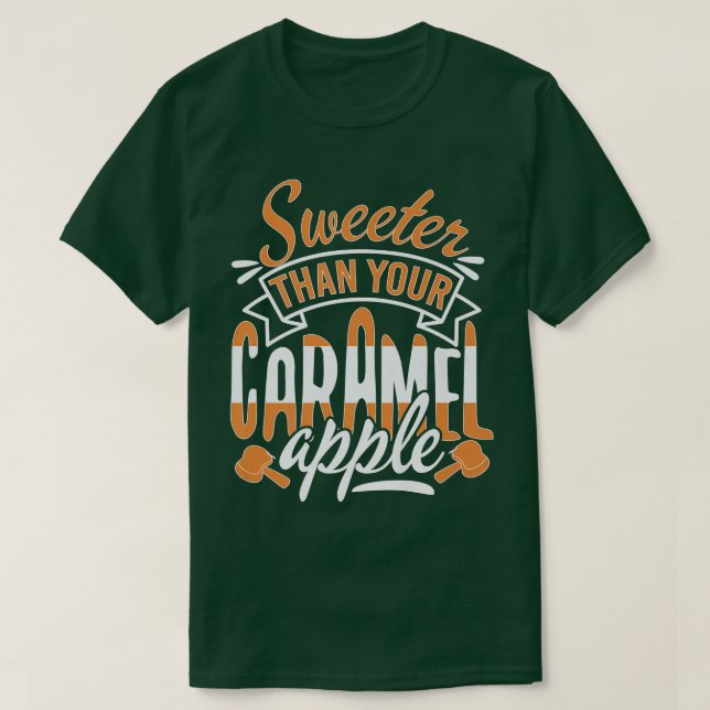 Sötare än din karamel Apple Candy Dessert Wome T Shirt (Design framsida)