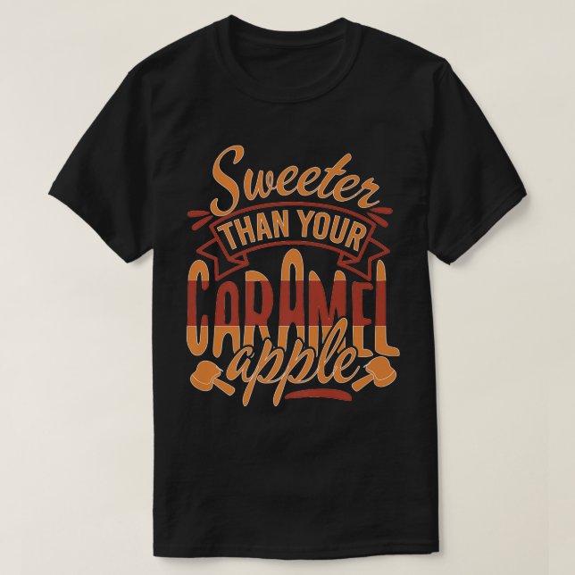 Sötare än din karamel Apple Candy Dessert Wome T Shirt (Design framsida)