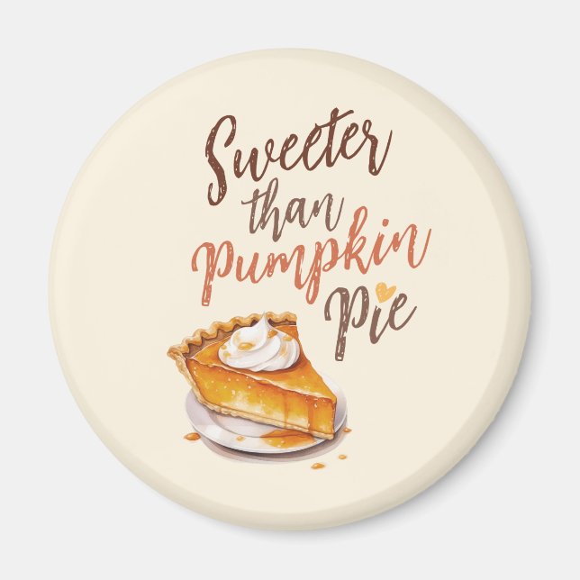 Sötare än Pumpkin Paj Magnet (Framsidan)