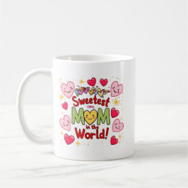 Sötaste Mamma i världen Kaffemugg