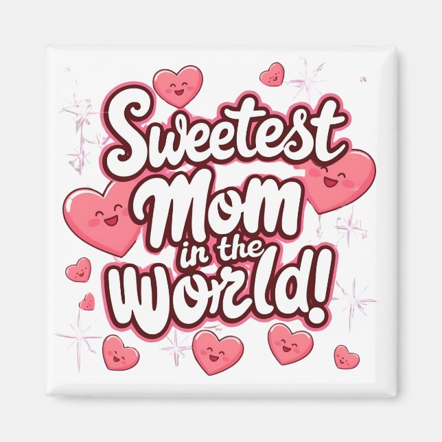 Sötaste Mamma i världen Magnet (Framsidan)