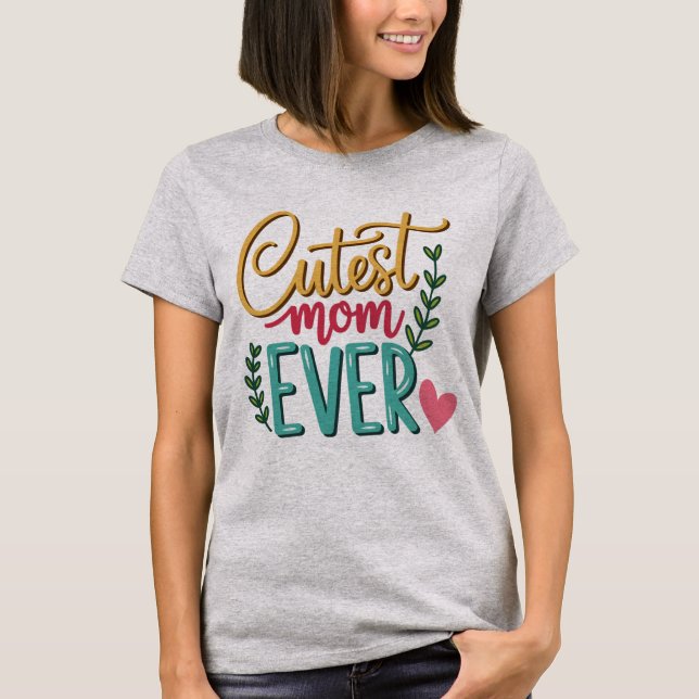 Sötaste mamma någonsin - Mors dag T Shirt (Framsida)