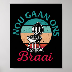 Soth African Bbq Nou Gaan Ons Braai South Afrika 2 Poster