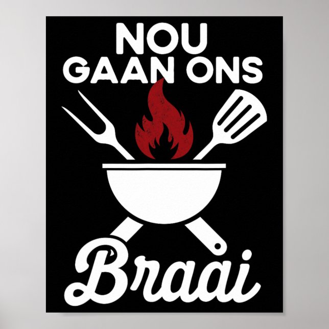 Soth African Bbq Nou Gaan Ons Braai South Afrika Poster (Framsidan)