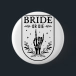 Sotjö eller Bröllop, Nordsjön eller Nordsjön Knapp<br><div class="desc">Sessäsong för Bride eller Die Bröllop Bachelorette-partiet</div>