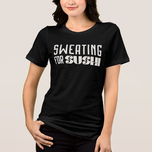 Sötning för Sushi Workout T-Shirt (Framsida)