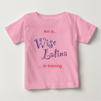 Sotomayor Babie Wise Latina in Training T Shirt