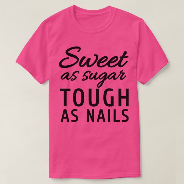 Sötsocker som Tuff som Nagel T Shirt (Design framsida)