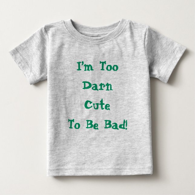 Sött Citat För Sött För Att Vara Dålig Roligt T Shirt (Framsida)