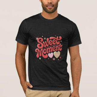 Sött Moment Rolig Typografi Konst T Shirt