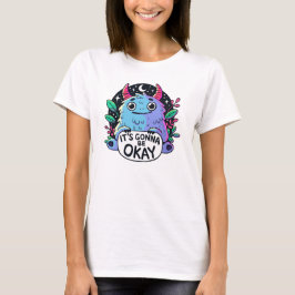 Sött monster Allt kommer att ordna sig Motivations T Shirt