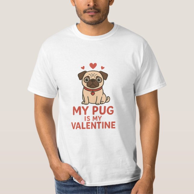 Sött Pug Valentine-design – Min Pug är min Valenti T Shirt (Framsida)