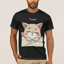 Sött sovande katt jag behöver en tupplur Kawaii ko T Shirt
