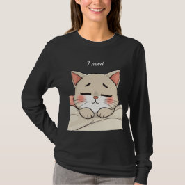 Sött sovande katt jag behöver en tupplur Kawaii ko T Shirt