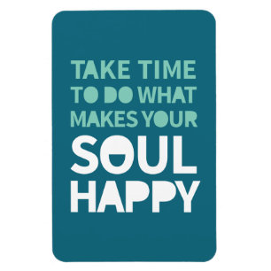 Soul Lycklig inspirationcitat Positiva måndag Magnet
