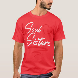 Soul Sisters Bestie Best Friend Forever Vänskap T Shirt