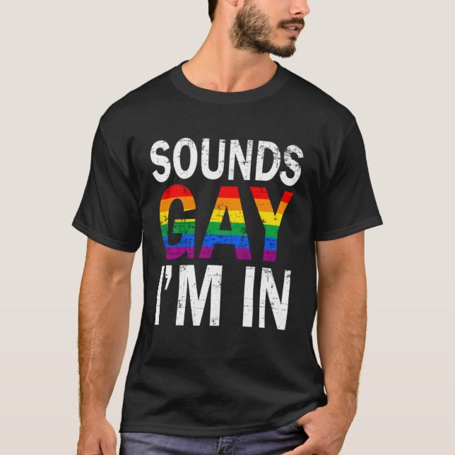 Sounds Gay I'm in Month Human Rights Proud Ally Qu T Shirt (Framsida)