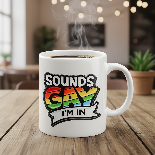 Sounds Gay I'm In Rainbow Pride Kaffe Mugg (Skapare uppladdad)