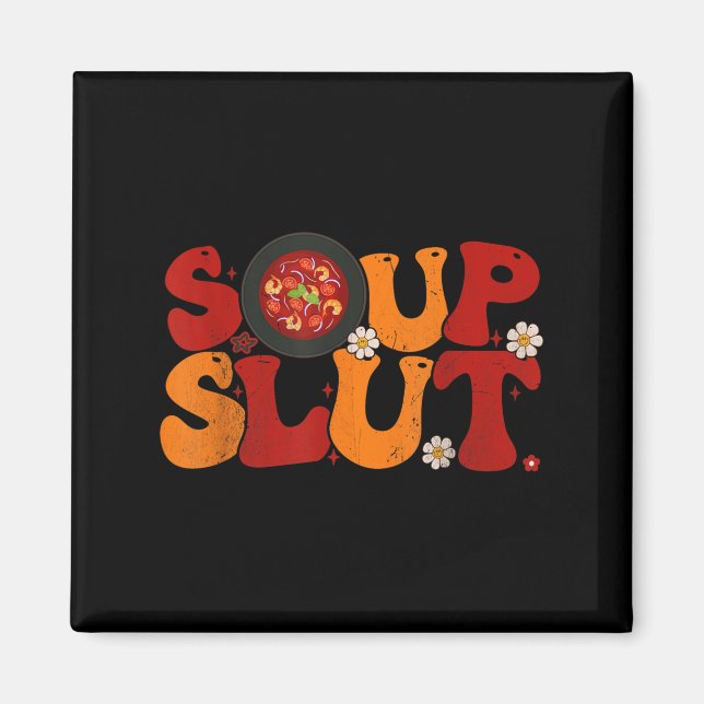 Soup Groovy Thanksgiving Christmas Sarcastic Sayin Magnet (Framsidan)