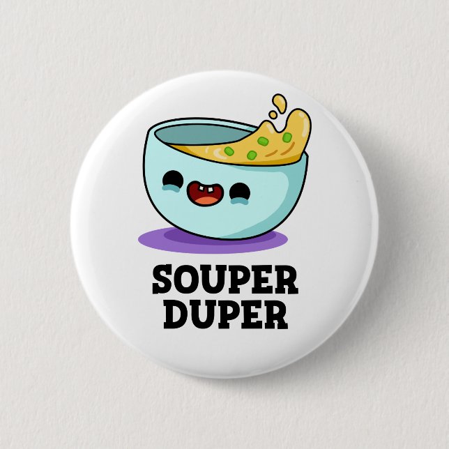 Souper Duper Funny Soppa Pun Knapp (Framsida)