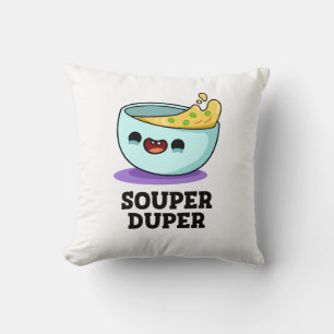 Souper Duper Funny Soppa Pun Kudde