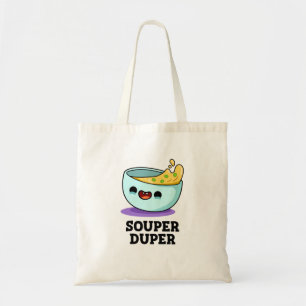 Souper Duper Funny Soppa Pun Tygkasse