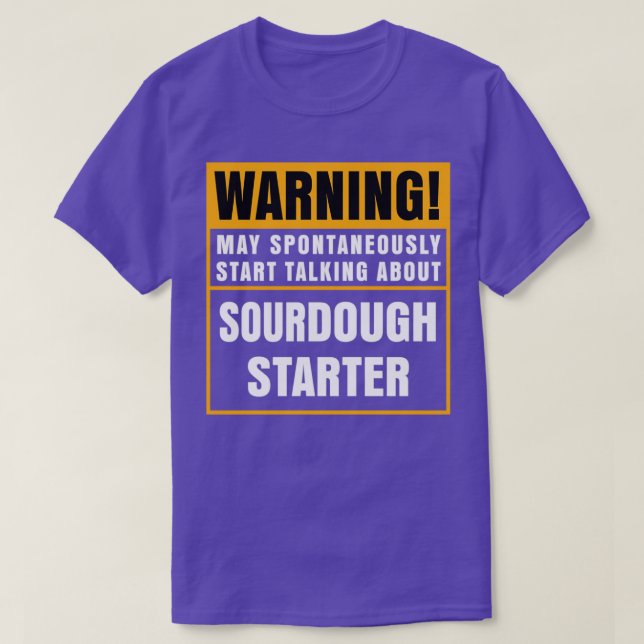 Sour Dough Bread Älskare Gift Sourdough Starter Ba T Shirt (Design framsida)
