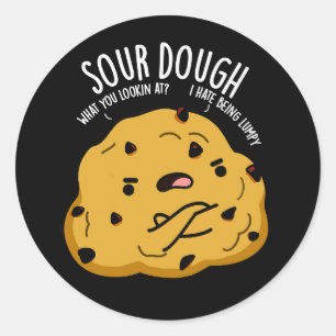 Sour Dough Funny Baking Pun Mörk BG Runt Klistermärke