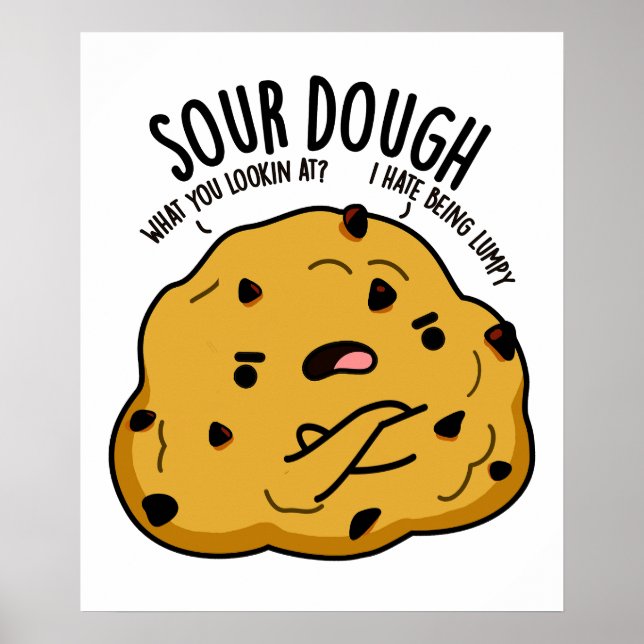 Sour Dough Funny Baking Pun Poster (Framsidan)