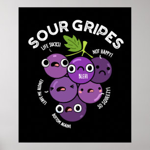 Sour Gripes Funny Fruit Grape Pun Mörk BG Poster