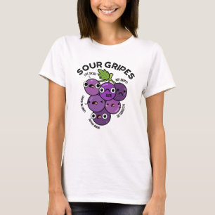 Sour Gripes Funny Fruit Grape Pun T Shirt