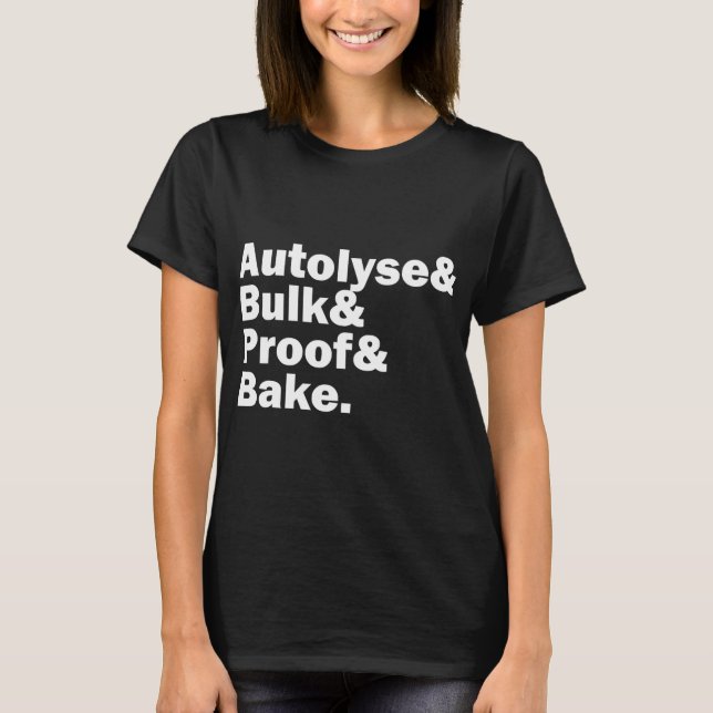 Sourdough Autolyse Baking Bread Bakers T Shirt (Framsida)